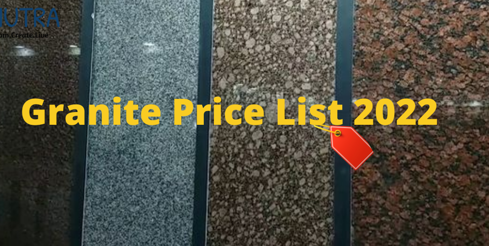 How Much Does Granite Cost in Kishangarh Granite Price List 2022